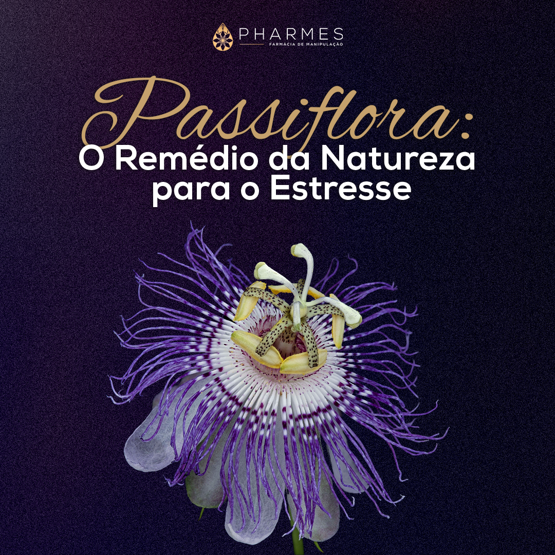 Passiflora: O Remédio da Natureza para o Estresse